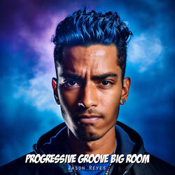 Progressive Groove Big Room