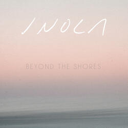 Beyond the Shores