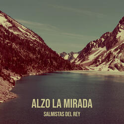 Alzo La Mirada