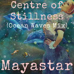 Centre of Stillness (Ocean Waves Mix)