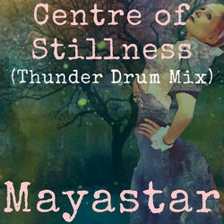 Centre of Stillness (Thunder Drum Mix)