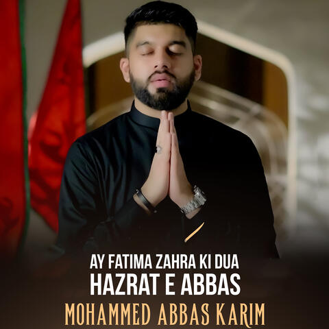Ay Fatima Zahra Ki Dua Hazrat E Abbas