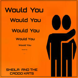 Would You