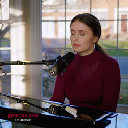 Give Me Love (Live Acoustic)