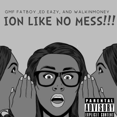 Ion Like No Mess