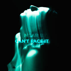 Can't Face It