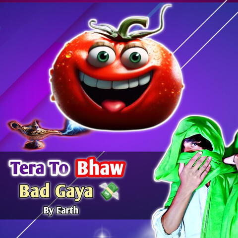 Tera Toh Bhaw Bad Gaya ( The Tomato Song)