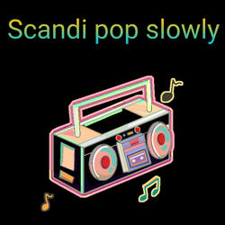 Scandi Pop Slowly