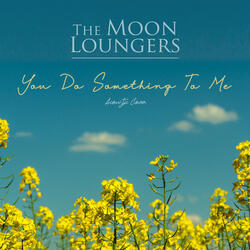 You Do Something to Me (Acoustic Cover)