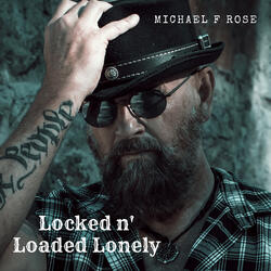 Locked n' loaded Lonely