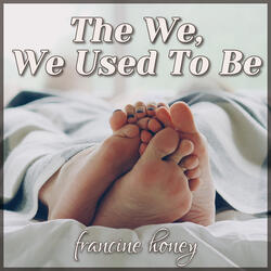 The We, We Used to Be