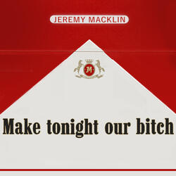 Make Tonight Our Bitch