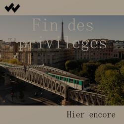 Fin des privileges (Hier encore)
