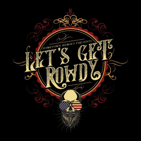 Let’s Get Rowdy