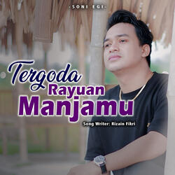 Tergoda Rayuan Manjamu