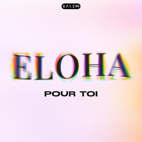 ELOHA (Pour toi)