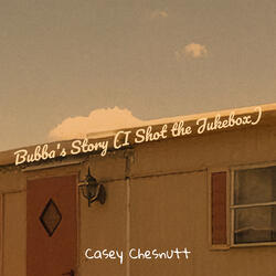 Bubba's Story (I Shot the Jukebox)