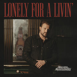 Lonely for a Livin'