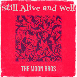 Still Alive and Well