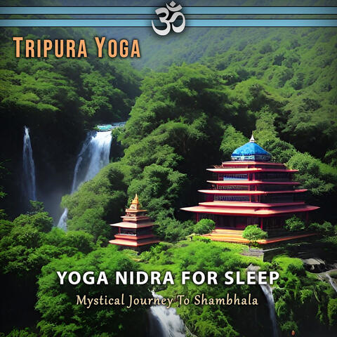 Yoga Nidra for Sleep: Mystical Journey to Shambhala