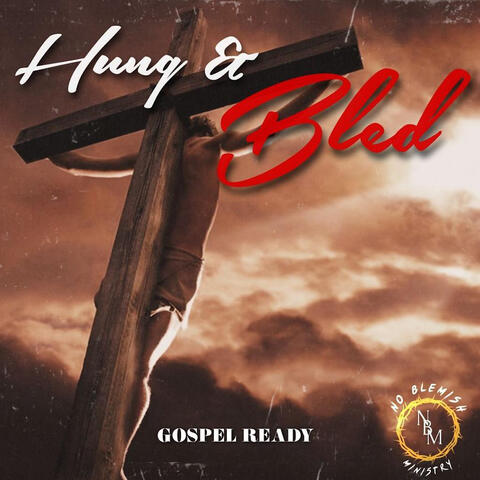 Hung & Bled