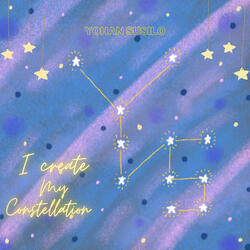 I Create My Constellation