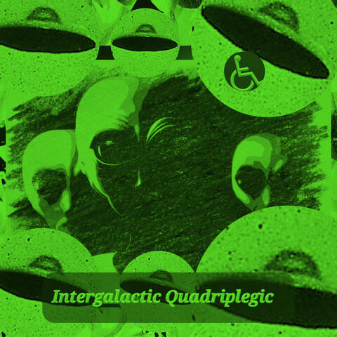 Intergalactic Quadriplegic