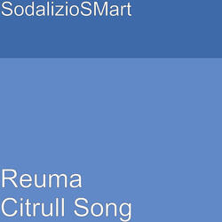 Reuma Citrull Song