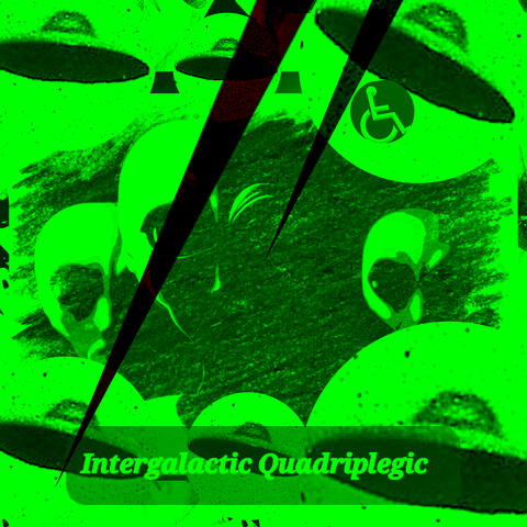 Intergalactic Quadriplegic
