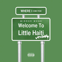 Where I Come from (Welcome to Little Haiti Uptown)