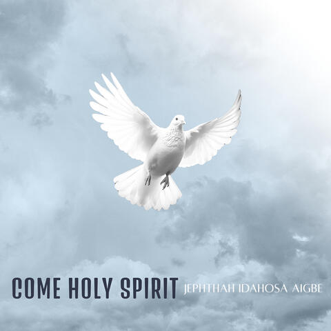 Come Holy Spirit