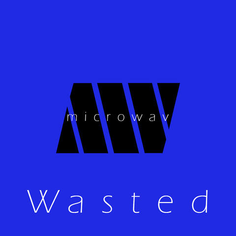 Wasted