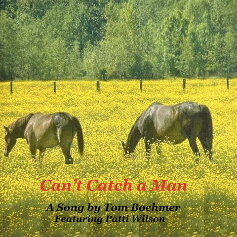 Can't Catch a Man