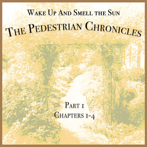 The Pedestrian Chronicles, Pt. 1
