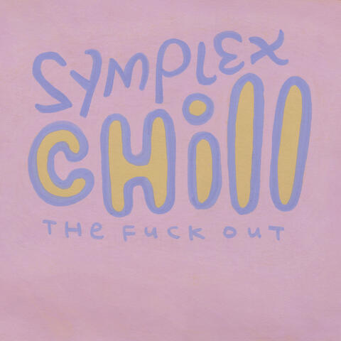 Chill (The Fuck Out) EP