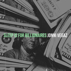 Sleep Is for Billionaires