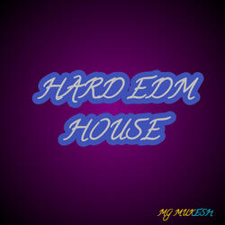 Hard Edm House