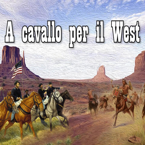 A cavallo per il West