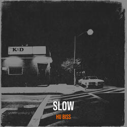 Slow