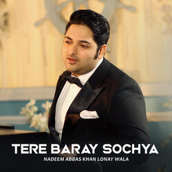 Tere Baray Sochya