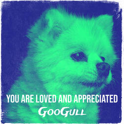 You Are Loved and Appreciated