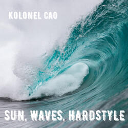 Sun, Waves, Hardstyle