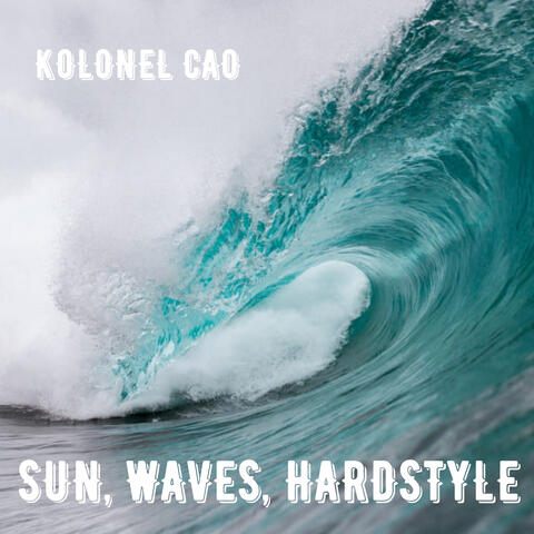 Sun, Waves, Hardstyle