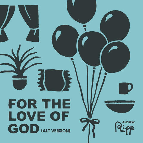 For the Love of God (Alt Version)