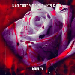 Blood Tinted Roses