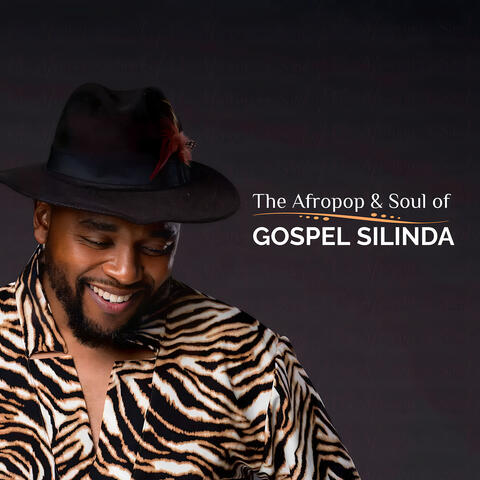 The Afropop & Soul of Gospel Silinda