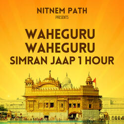 Waheguru Waheguru Simran Jaap 1 Hour