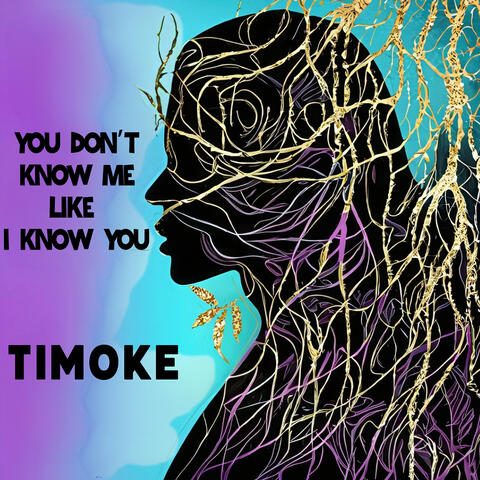 You Don't Know Me Like I Know You
