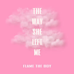 The Way She Left Me