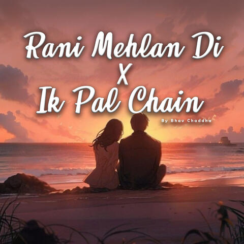Rani Mehlan Di X Ik Pal Chain (Cover)
